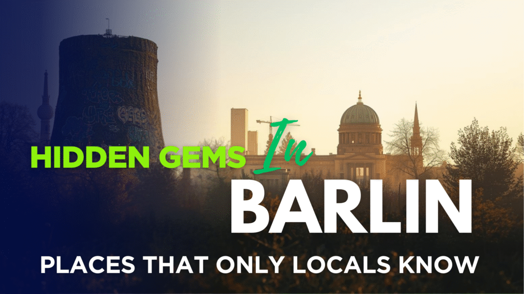 Hidden gems in Berlin secret street art and locations