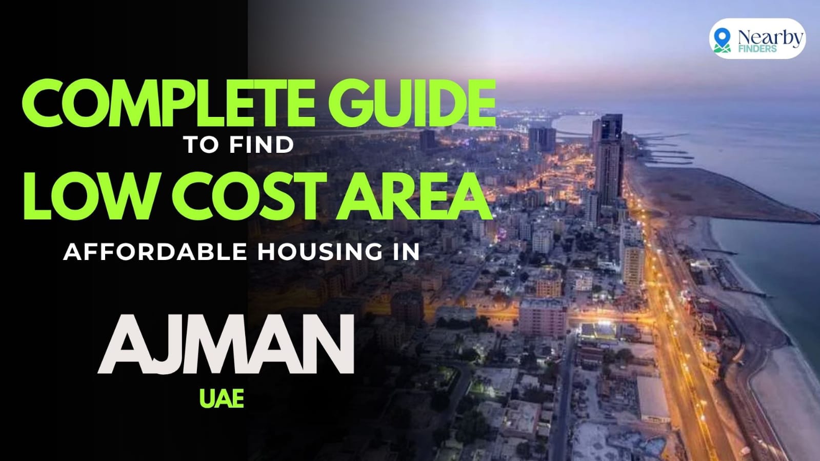 A step-by-step roadmap for finding low rent areas in Ajman 2026