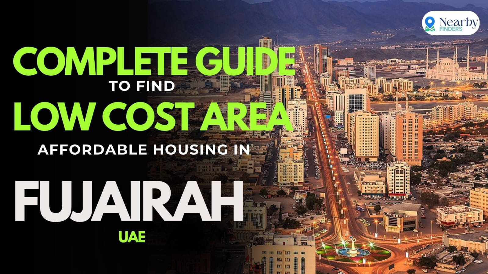 Strategic guide for finding cheap area in fujairah uae for expats best way to find affordable and cheap area in Fujairah uae cheap housing