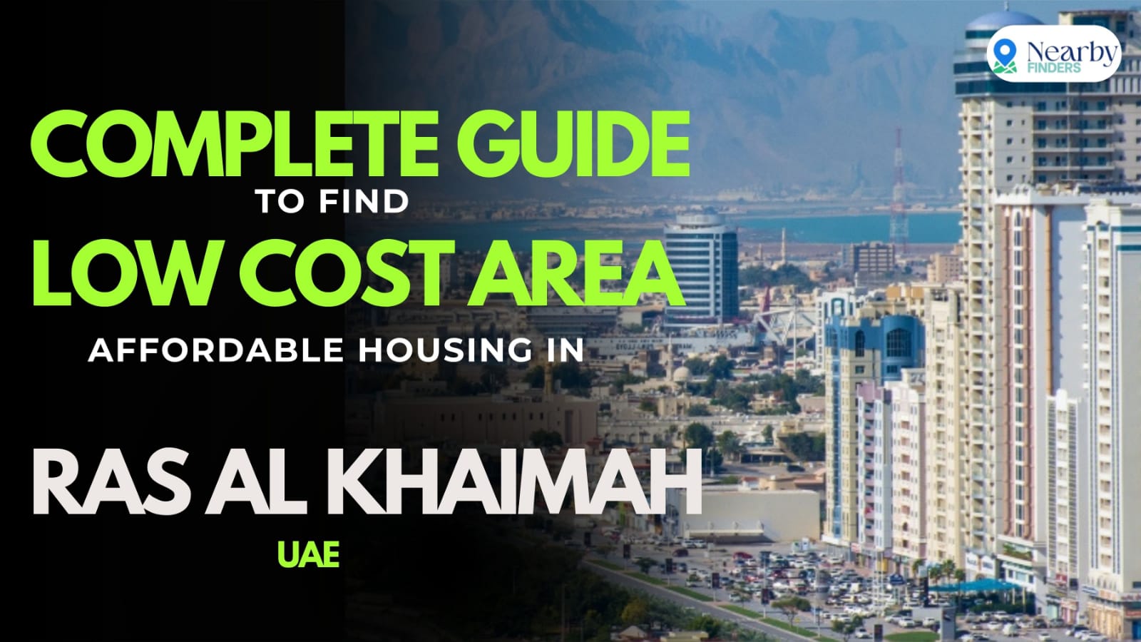 Comprehensive guide on how to find cheap area in ras al khaimah uae for students and expats 2026