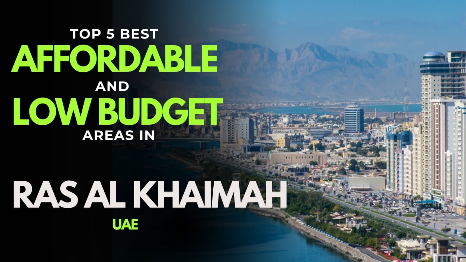 Affordable Living in Ras Al Khaimah UAE best affordable areas for rant im UAE
