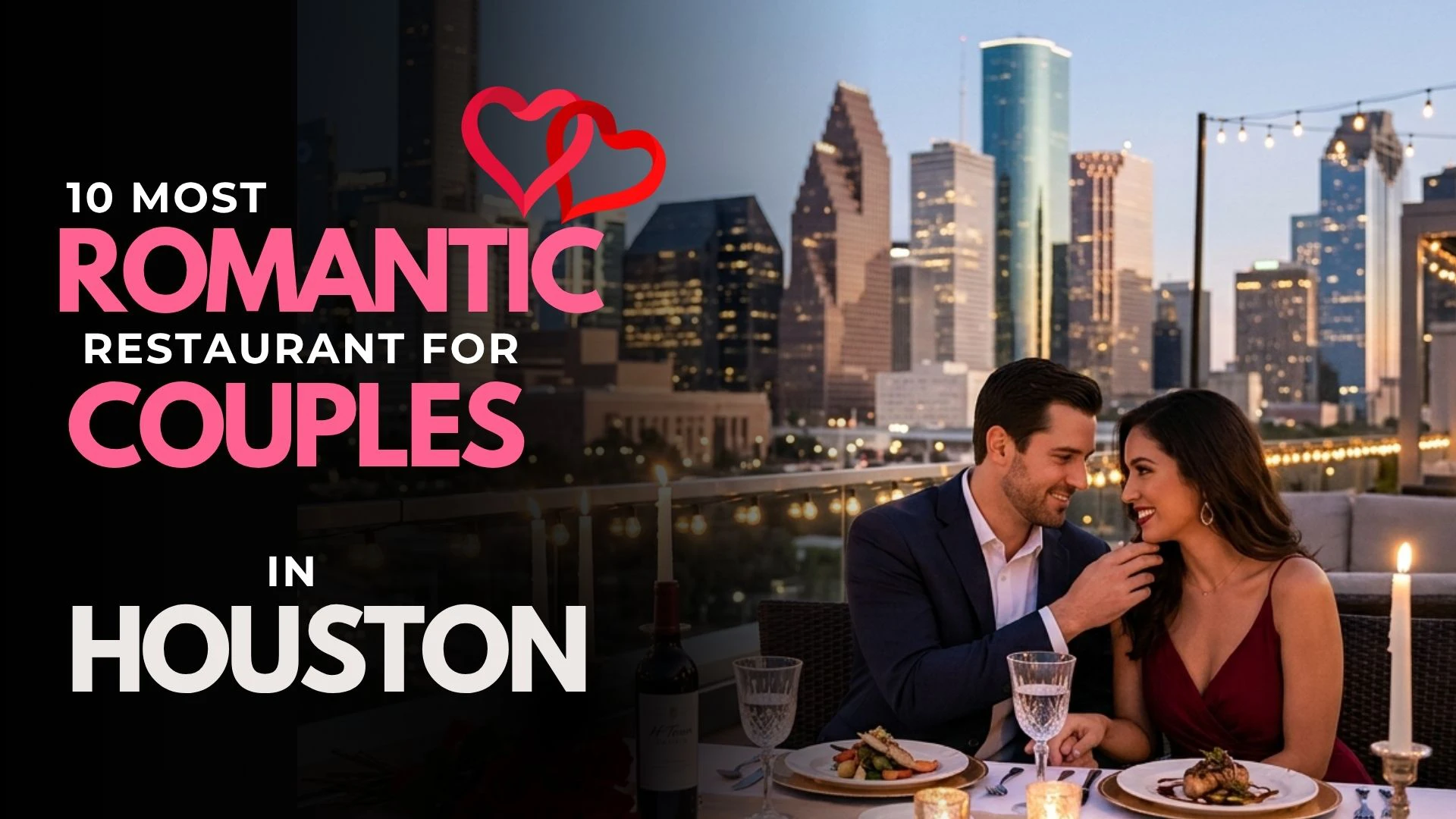 Most Romantic Restaurants in Houston: A romantic couple dining on a rooftop patio with a beautiful view of the Houston city skyline at sunset